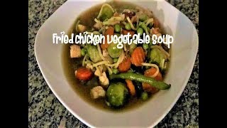 Fried chicken vegetable soup recipe [upl. by Furmark]