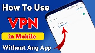 Mobile Ka Vpn Kaise Use KareHow To Use Vpn In Pakistan On AndroidAndroid Vpn Settings [upl. by Yelrebmik]