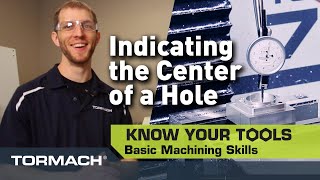 Indicating the Center of a Hole for Proper CNC Machining [upl. by Ahsaek]