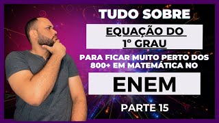 Equação do 1º Grau para o Enem Parte 15 [upl. by Ruperto]