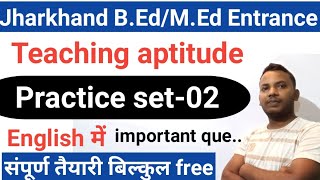 Teaching aptitude in englishSet02 Jharkhand bEdMEd Entrance 2024 full preparation [upl. by Aicnatsnoc92]