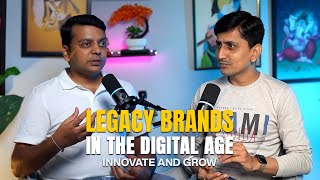 How Legacy Brands Thrive in the Digital Era  Marketing amp Branding Podcast [upl. by Kristin]