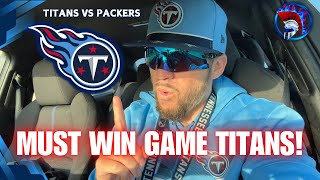 Tennessee Titans MUST WIN vs PACKERS Titans vs Malik Willis or Jordon Love [upl. by Dekow842]