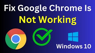 How To Fix Google Chrome Is Not Working In Windows 10  Chrome Not Working Problem FIXED [upl. by Kaine]