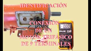 CLASE 55 IDENTIFICACIÓN Y CONEXIÓN DE LAS BOBINAS DE UN MOTOR TRIFÁSICO DE 9 TERMINALES [upl. by Haidabez]