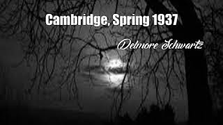 Cambridge Spring 1937 Delmore Schwartz Poem [upl. by Ronaele]