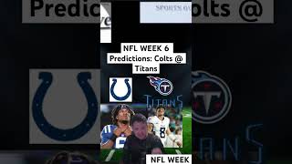 NFL WEEK 6 Predictions Colts  Titans [upl. by Golda484]