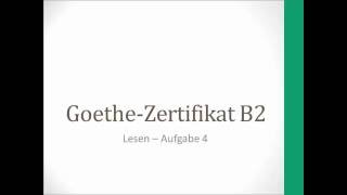 Goethe Zertifikat B2  Lesen  Aufgabe 4 [upl. by Aihsirt317]