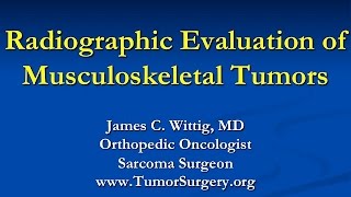 Orthopedic Oncology Course  Radiology of Musculoskeletal Tumors  Lecture 2 [upl. by Essej]