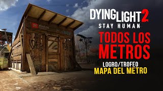 TODOS LOS METROS  Mapa del metro LogroTrofeo  Dying Light 2 [upl. by Sivia299]