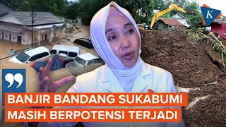 Banjir Bandang dan Tanah Longsor di Sukabumi BMKG Masih Berpotensi Terjadi [upl. by Knobloch]