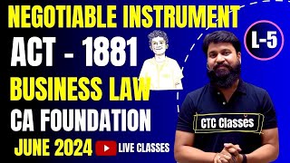 L 5 I Negotiable Instrument Act 1881 CA Foundation I CA Foundation June 2024 Business Law Classes [upl. by Ahsenre388]