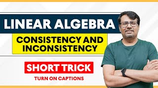 Consistency and Inconsistency of matrix For System of Linear Equation [upl. by Asiek]