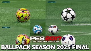 PES 2017 BALLPACK SEASON 2025 FINAL [upl. by Yssej]