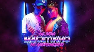 MC Sara e MC Andrewzinho  Macetinho  5 Minutinhos  Clipe Oficial  MKZ Produções [upl. by Novad]