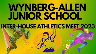 WynbergAllen Junior School InterHouse Athletics Meet  2023 [upl. by Inaflahk]