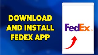 How To Download And Install FedEx App 2024  Get FedEx Shipping App On Your iPhone Device [upl. by Nanreit]