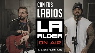 Con Tus Labios LA ALDEA ON AIR  Al2 El Aldeano amp Jhamy [upl. by Yntruoc452]