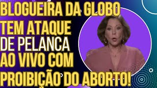 HAHAHAHA Blogueira da GloboNews surta ao vivo e até começa a babar com proibição do ab0rt0 [upl. by Nnaecarg]