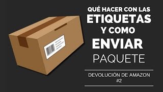 Como DEVOLVER paquete de AMAZON DEVOLUCIÓN  Embalaje y logística [upl. by Launce]