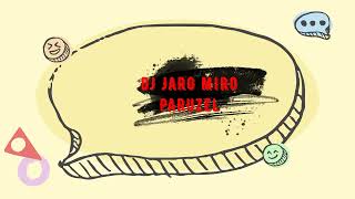 DJ JARO MIRO PARUZEL DJ 7 [upl. by Atrebla]