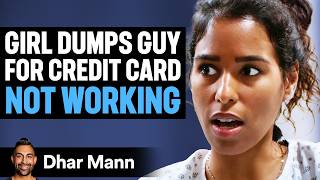 Girl DUMPS GUY For CREDIT CARD NOT WORKING  Dhar Mann Studios [upl. by Hussein]