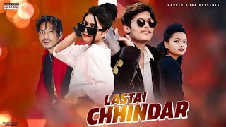 LASTAI CHHINDAR  Official music Video [upl. by Nauqas]