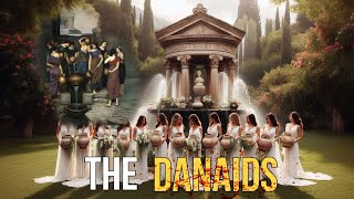 The Danaids Ancient RED WEDDING in Greek Mythology [upl. by Lokin106]