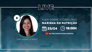 BATE PAPO AO VIVO Tudo Sobre o Concurso da Marinha em Nutrição  com Gabriela Perez [upl. by Alam]