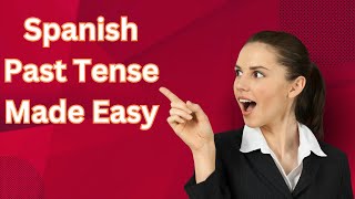 Spanish Lesson 17 How to Conjugate Spanish Verbs in Past Tense [upl. by Peppard]