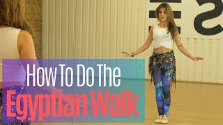 How To Do The Egyptian Walk  How To Belly Dance  Belly Dance Tutorials With Katie Alyce [upl. by Danaher]