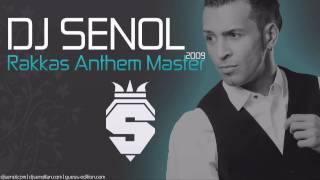 Dj Senol  Rakkas Anthem Master 2009 [upl. by Adamsen309]