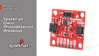 Product Showcase SparkFun Qwiic Photodetector Breakout [upl. by Verdha]