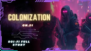 Science Fiction Audiobook  Colonization  Ch21  Full Audiobook [upl. by Yerkovich]