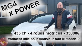 MG4 Xpower  435ch  4 roues motrices  35000€  Vraiment utile pour monsieur tout le monde [upl. by Burta]