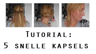 Tutorial  5 makkelijke snelle kapsels [upl. by Irol]