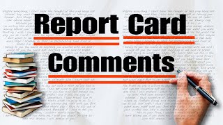 Report Card Comments  Teacher remarks  Students progress [upl. by Rebekkah]