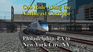 RailBloxNECTS Cab Ride Along the Northeast Corridor  Philadelphia to New York City [upl. by Dahlia]