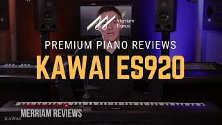 🎹Kawai ES920 Digital Piano Review amp Demo  New ES Portable Series Pianos Kawai ES8 Replacement🎹 [upl. by Ertemed]