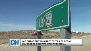 Las rutas provinciales 37 y la 39 serán mejoradas por vialidad provincial [upl. by Atilem]