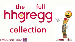 The Full hhgregg Collection  Lost Media [upl. by Serg]