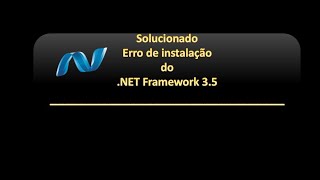 Solucionado Erro de instalação do NET Framework 35 [upl. by Hoover]