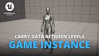 How to Create a Game Instance in Unreal Engine 5  Carry Data Between Levels [upl. by Phip]