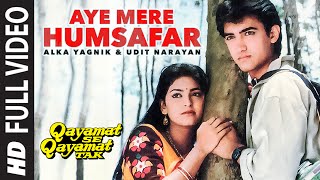 Aye Mere Humsafar Full Song  Qayamat Se Qayamat Tak  Udit N  Alka Y Aamir Khan Juhi Chawla [upl. by Mairhpe]