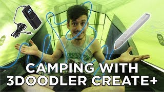 Camping with my 3Doodler Create 3D Pen  Simple Functional 3D Pen Projects [upl. by Liagiba]