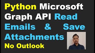 Python Graph API Save Attachments  Email Automation Save Attachments  Save Email Attachments [upl. by Coral41]