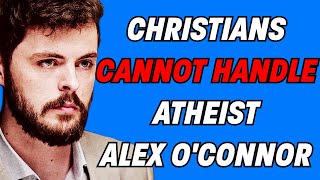 ATHEIST ALEX OCONNOR DESTROYS CHRISTIANITY amp THE BIBLE [upl. by Redd559]