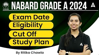 NABARD Grade A 2024  NABARD Grade A Exam Date Eligibility Cut Off and Study Plan [upl. by Archibaldo]