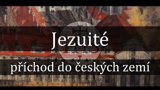 Příchod jezuitů do českých zemí [upl. by Isyak194]