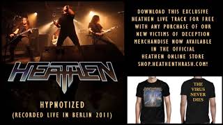 Heathen  Hypnotized Live In Berlin 2011 Audio Mastered [upl. by Ilehs996]